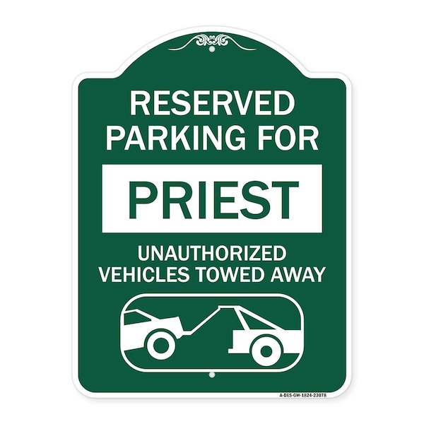 Reserved Parking for Priest Unauthorized Vehicles Towed Away With Tow Away Graphic, GW-1824-23078
